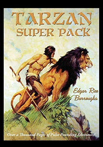 Tarzan Super Pack: Tarzan of the Apes, The Return Of Tarzan, The Beasts of Tarzan, The Son of Tarzan, Tarzan and the Jewels of Opar, Jungle Tales of ... the Ant-Men (Positronic Super Pack, Band 40) von Positronic Publishing