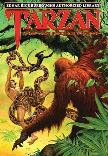 Tarzan and the Foreign Legion: Edgar Rice Burroughs Authorized Library Tarzan and the Foreign Legion: Edgar Rice Burroughs Authorized Library