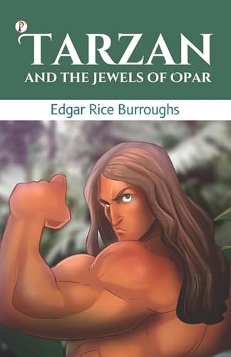 Tarzan and the Jewels of Opar Tarzan and the Jewels of Opar von Pharos Books Private Limited