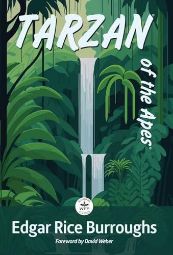 Tarzan of the Apes Tarzan of the Apes von Wordfire Press
