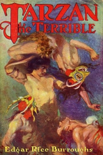 Tarzan the Terrible Tarzan the Terrible von CreateSpace Independent Publishing Platform