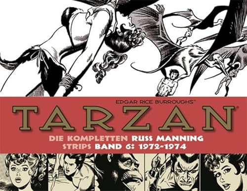 Tarzan: Die kompletten Russ Manning Strips / Band 6 1972 - 1974 Tarzan: Die kompletten Russ Manning Strips / Band 6 1972 - 1974
