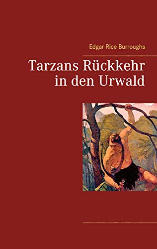 Tarzans Rückkehr in den Urwald Tarzans Rückkehr in den Urwald