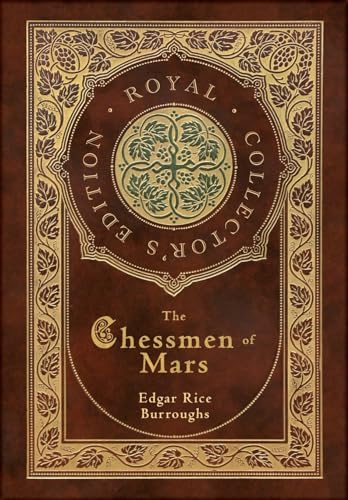 The Chessmen of Mars (Royal Collector's Edition) (Case Laminate Hardcover with Jacket) von Royal Classics