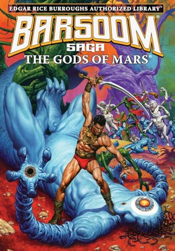 The Gods of Mars: Edgar Rice Burroughs Authorized Library / Barsoom Saga 2 von Edgar Rice Burroughs, Inc.