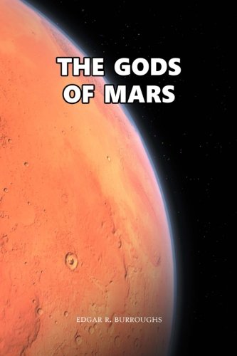 The Gods of Mars: John Carter: Barsoom Series (Vol. 2) von CreateSpace Independent Publishing Platform