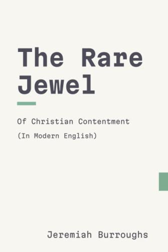 The Rare Jewel of Christian Contentment (Modern English)
