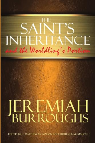 The Saint's Inheritance and the Worldling's Portion von Puritan Publications