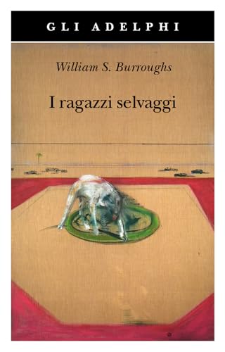 I ragazzi selvaggi. Un libro dei morti (Gli Adelphi) von Adelphi