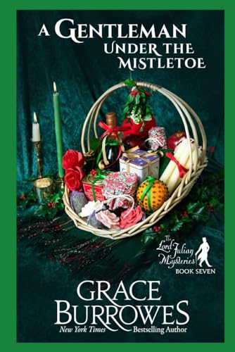 A Gentleman Under the Mistletoe: A Cozy Regency Holiday Mystery (The Lord Julian Mysteries, Band 7)