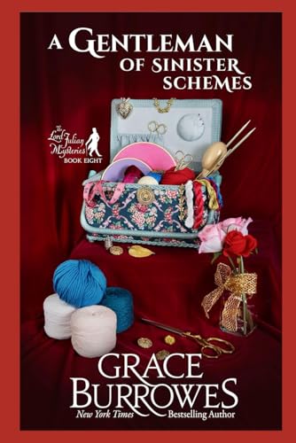 A Gentleman of Sinister Schemes (The Lord Julian Mysteries, Band 8) von Grace Burrowes Publishing