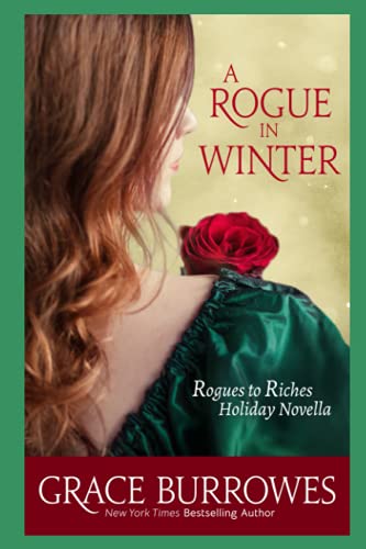 A Rogue in Winter: A Rogues to Riches Holiday NOVELLA von Grace Burrowes Publishing
