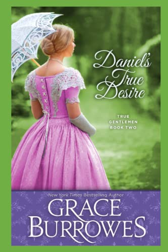 Daniel's True Desire: The True Gentlemen--Book Two von Grace Burrowes Publishing