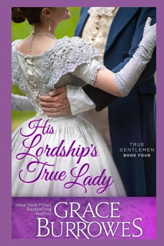 His Lordship's True Lady His Lordship's True Lady