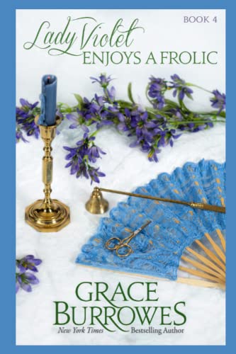 Lady Violet Enjoys a Frolic: The Lady Violet Mysteries--Book Four von Grace Burrowes Publishing