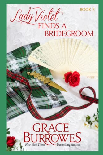 Lady Violet Finds a Bridegroom: The Lady Violet Mysteries, Book Three von Grace Burrowes Publishing