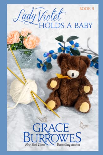 Lady Violet Holds a Baby: The Lady Violet Mysteries, Book Five Lady Violet Holds a Baby: The Lady Violet Mysteries, Book Five von Grace Burrowes Publishing