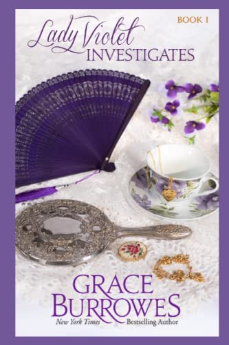 Lady Violet Investigates (The Lady Violet Mysteries, Band 1) von Grace Burrowes Publishing