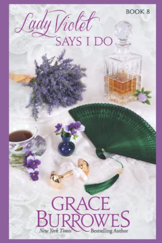 Lady Violet Says I Do: The Lady Violet Mysteries -- Book Eight von Grace Burrowes Publishing