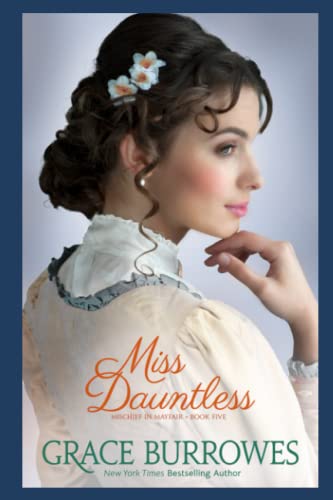 Miss Dauntless: Mischief in Mayfair--Book Five von Grace Burrowes Publishing