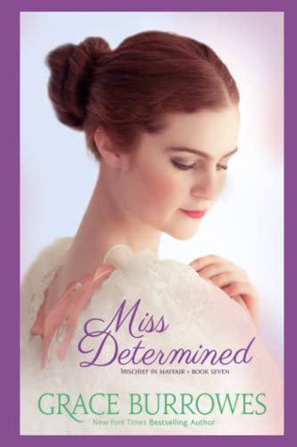 Miss Determined: Mischief in Mayfair--Book Seven von Grace Burrowes Publishing
