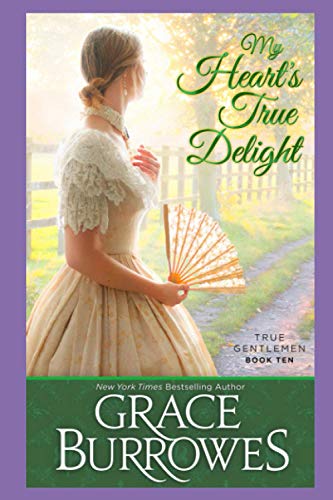 My Heart's True Delight: True Gentlemen book 10 My Heart's True Delight: True Gentlemen book 10 von Grace Burrowes Publishing