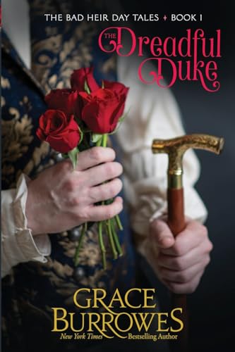 The Dreadful Duke The Dreadful Duke von Grace Burrowes Publishing