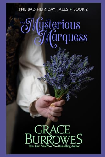 The Mysterious Marquess (The Bad Heir Day Tales, Band 2)