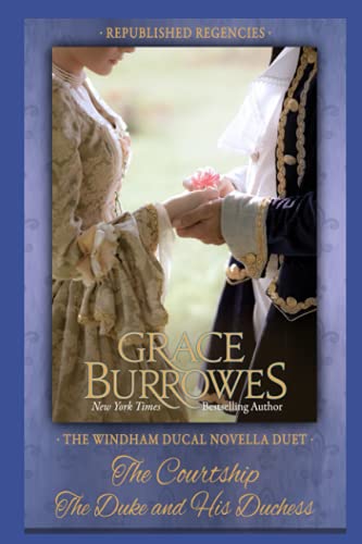 The Windham Ducal Duet: Two PREVIOUSLY PUBLISHED Regency Novellas