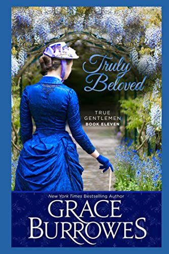 Truly Beloved: True Gentlemen, Book 11 Truly Beloved: True Gentlemen, Book 11