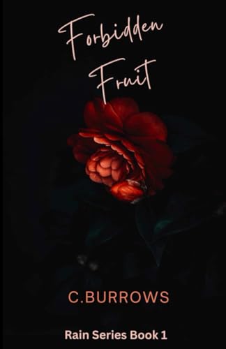 Forbidden Fruit: The Rain Series von Independently published