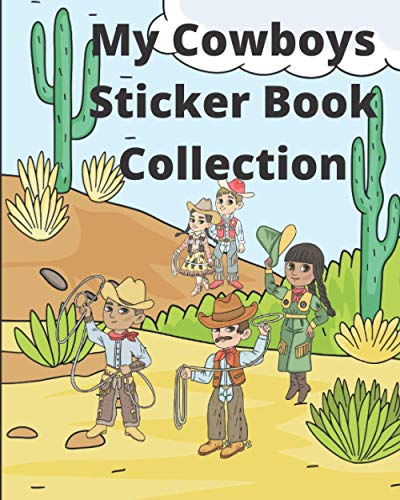 My Cowboys Sticker Book Collection: A Blank 8 by 10 Sticker Journal for Collecting Your Favorite Western Stickers von De Graw Publishing