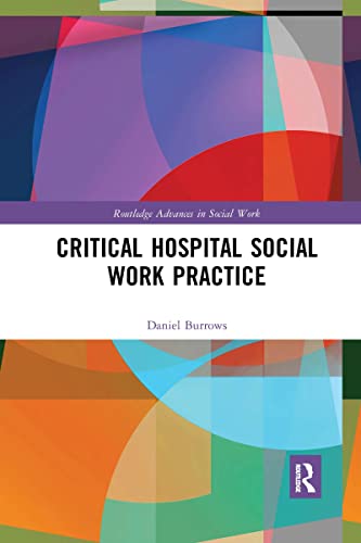 Critical Hospital Social Work Practice (Routledge Advances in Social Work) von Routledge