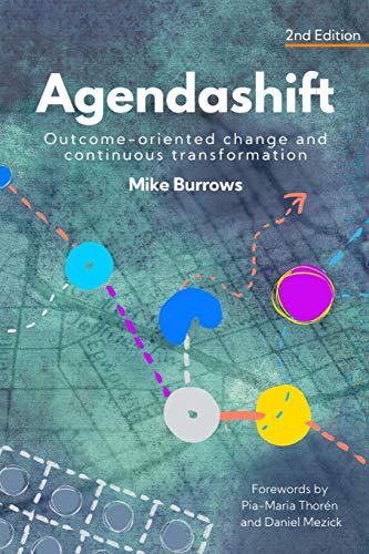 Agendashift: Outcome-oriented change and continuous transformation (2nd Edition) von New Generation Publishing