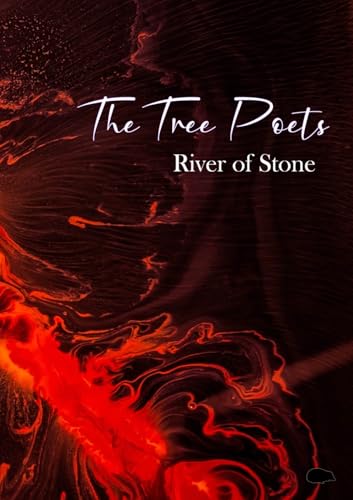 The Tree Poets: River of Stone von The Hedgehog Poetry Press