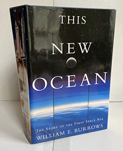This New Ocean: The Story of the First Space Age: History of the First Space Age