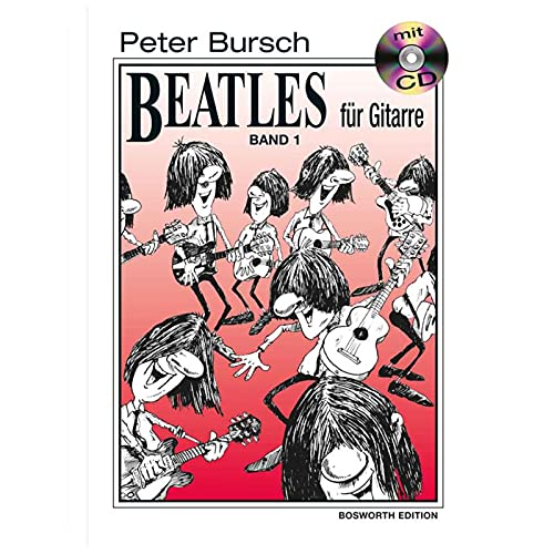 Peter Bursch Beatles für Gitarre, Bd.1, mit CD: Revised Edition