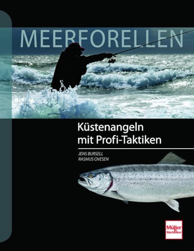 Meerforellen: Küstenangeln mit Profi-Taktiken