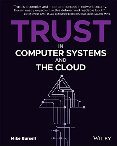 Trust in Computer Systems and the Cloud von John Wiley & Sons Inc