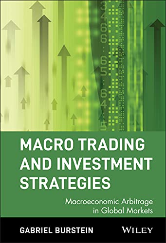 Macro Trading and Investment Strategies: Macroeconomic Arbitrage in Global Markets (Wiley Trading) von Wiley