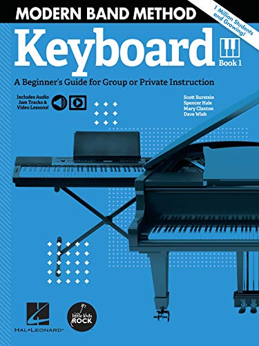 Modern Band Method - Keyboard, Book 1: A Beginner's Guide for Group or Private Instruction Modern Band Method - Keyboard, Book 1: A Beginner's Guide for Group or Private Instruction