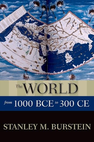 The World from 1000 Bce to 300 Ce (New Oxford World History) (The New Oxford World History)