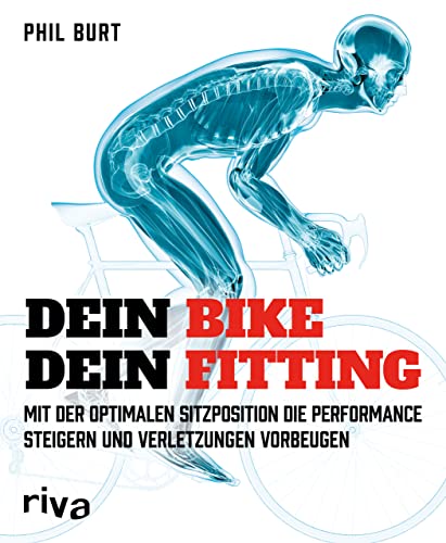 Dein Bike, dein Fitting: Mit der optimalen Sitzposition die Performance steigern und Verletzungen vorbeugen von Riva