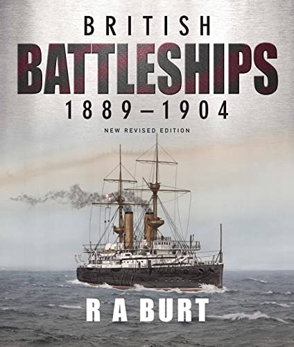 British Battleships 1889-1904: New Revised Edition von Seaforth Publishing