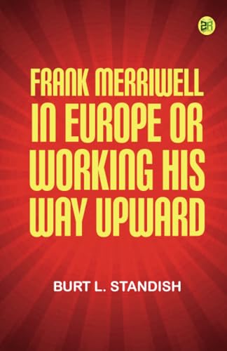Frank Merriwell in Europe or, Working His Way Upward