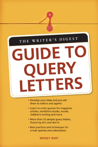 The Writer's Digest Guide To Query Letters von Writer's Digest Books