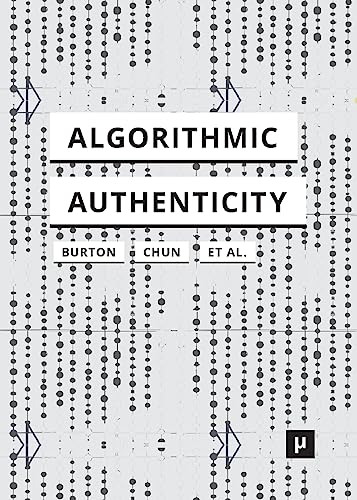 Algorithmic Authenticity: An Overview von meson press eG