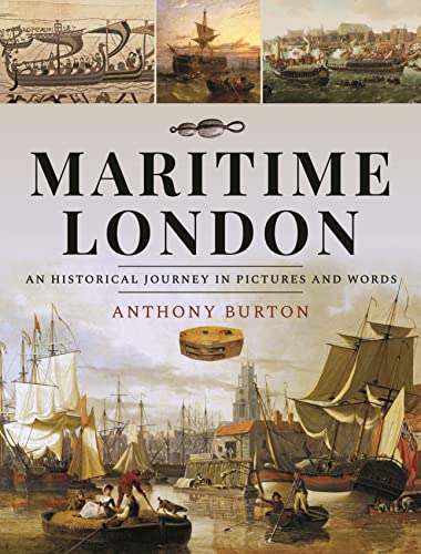 Maritime London: An Historical Journey in Pictures and Words