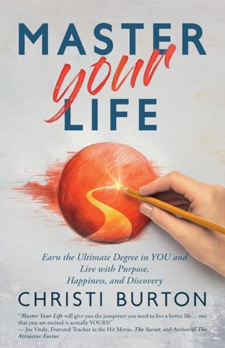 Master Your Life: Earn the Ultimate Degree in YOU and Live With Purpose, Happiness, and Discovery Master Your Life: Earn the Ultimate Degree in YOU and Live With Purpose, Happiness, and Discovery von Babypie Publishing