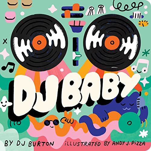 DJ Baby: A Touch-and-Feel Book